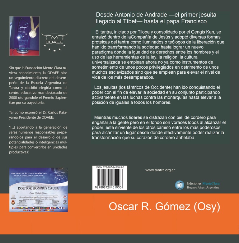El tantrismo dentro de la Compañia de Jesus. (contratapa) ISBN 978-987-24510-3-5